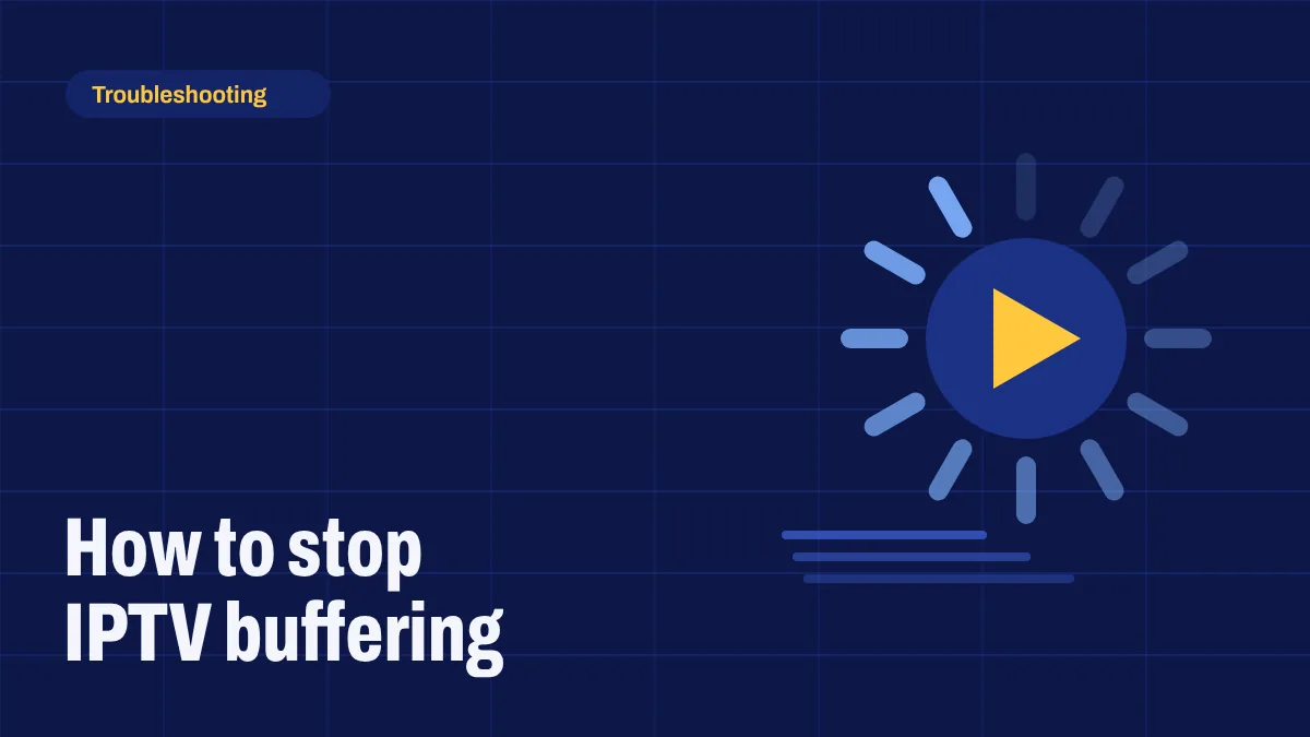 How to stop IPTV buffering
